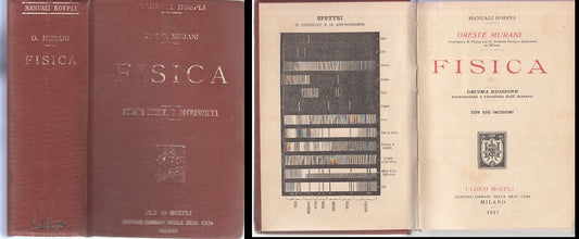 LH- FISICA - ORESTE MURANI - HOEPLI - MANUALI - 10a ED. - 1917 - C - XFS35