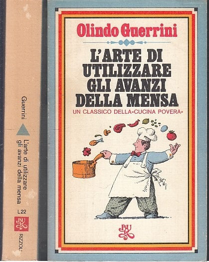 LZ- L'ARTE DI UTILIZZARE GLI AVANZI DELLA MENSA- GUERRINI- BUR--- 1975- B- XFS36