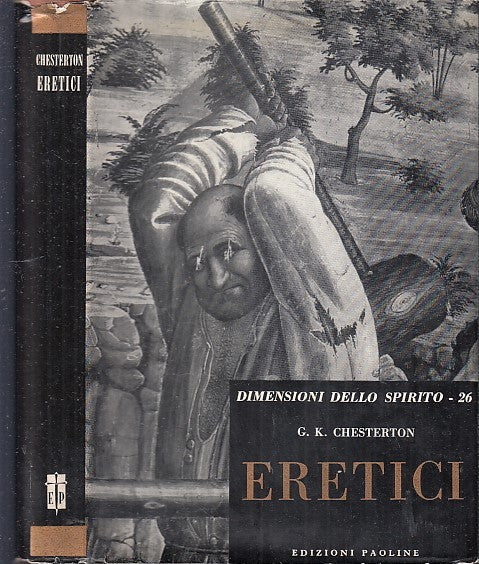 LD- ERETICI - CHESTERTON - PAOLINE - DIMENSIONI DELLO SPIRITO -- 1960- CS- XFS59