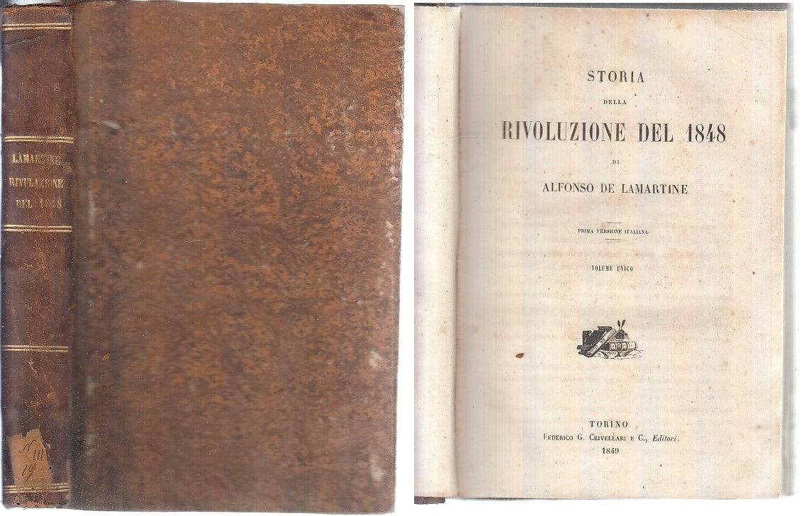 LH- STORIA DELLA RIVOLUZIONE DEL 1848 - LAMARTINE - CRIVELLARI--- 1849- C- XFS72