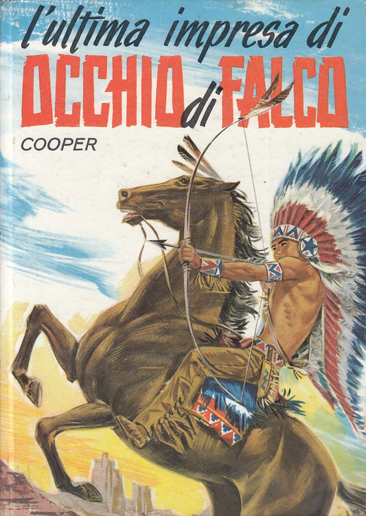 LN- L'ULTIMA IMPRESA DI OCCHIO DI FALCO - COOPER - SALANI --- 1965 - C - ZFS320
