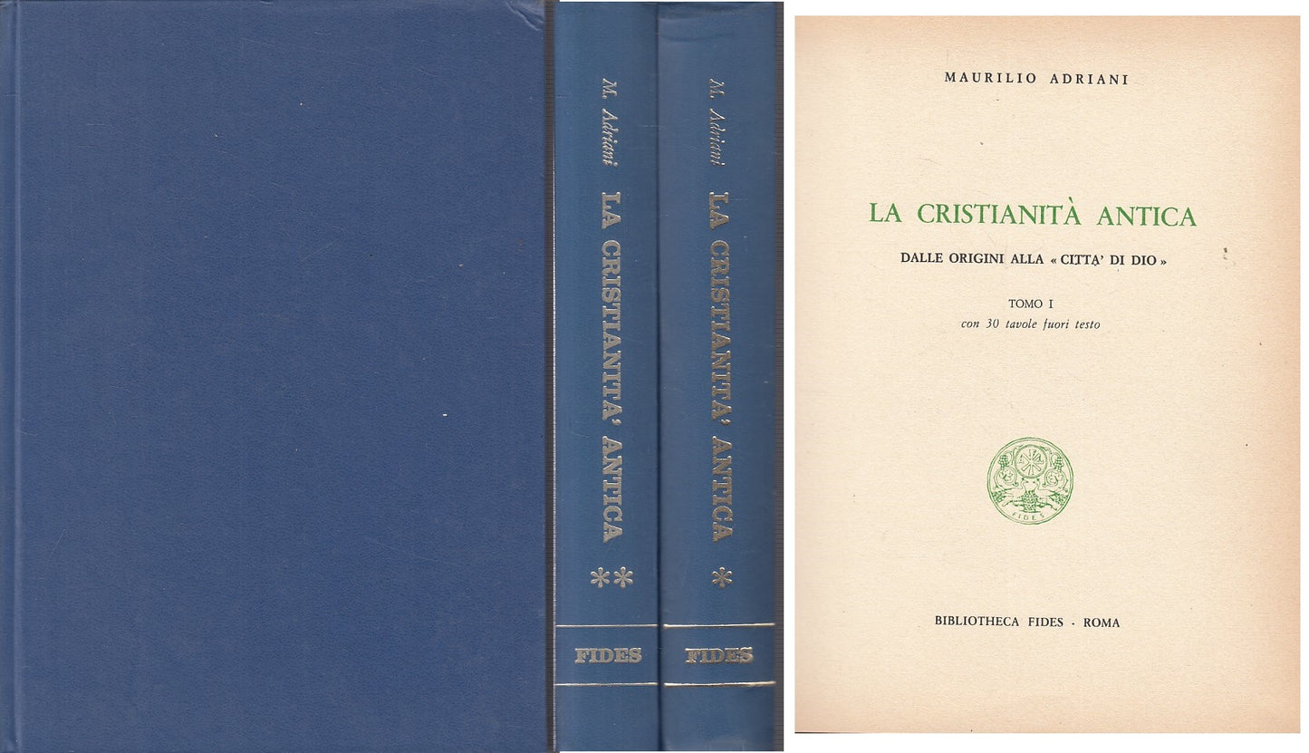 LS- LA CRISTIANITA' ANTICA 2 VOLL. - ADRIANI - FIDES --- 1981 - C - ZFS14