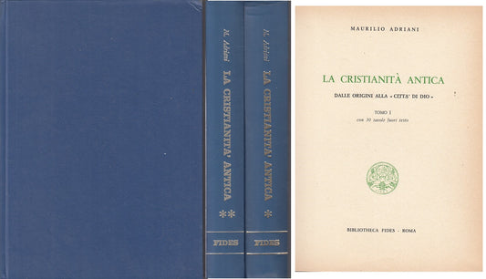 LS- LA CRISTIANITA' ANTICA 2 VOLL. - ADRIANI - FIDES --- 1981 - C - ZFS14