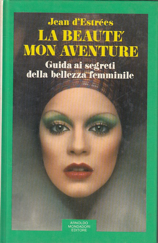 LZ- LE BEAUTE NON AVENTURE GUIDA - D'ESTREES - MONDADORI --- 1974 - C - ZFS14
