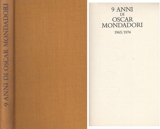 9 ANNI DI OSCAR MONDADORI 1965/1974 -- MONDADORI --- 1974 - C - ZFS14