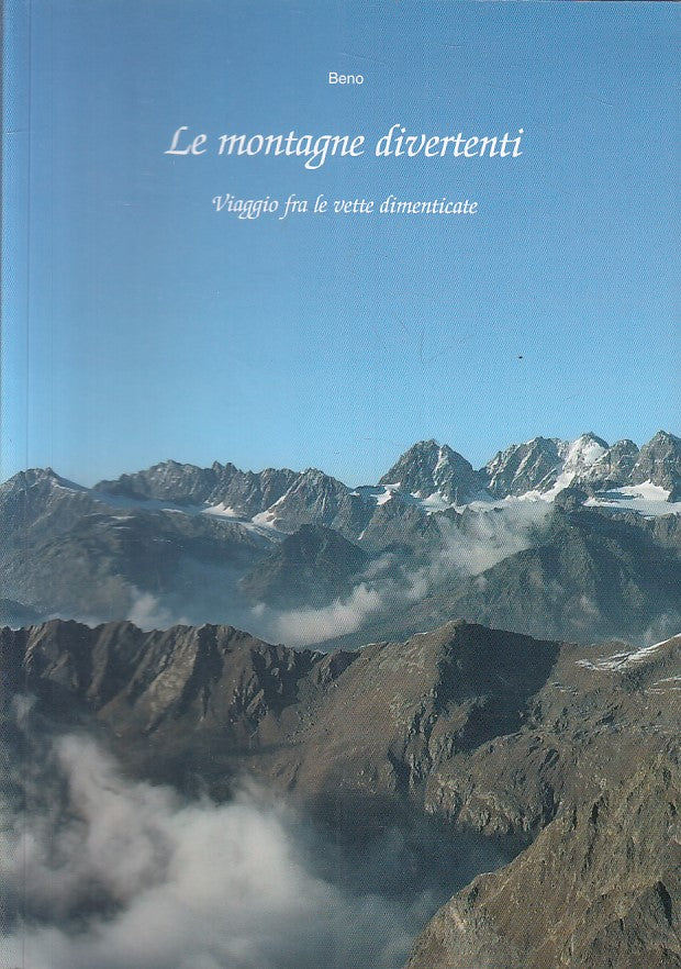 LV- LE MONTAGNE DIVERTENTI VIAGGIO FRA VETTE- BENO- BETTINI --- 2006 - B - ZFS13