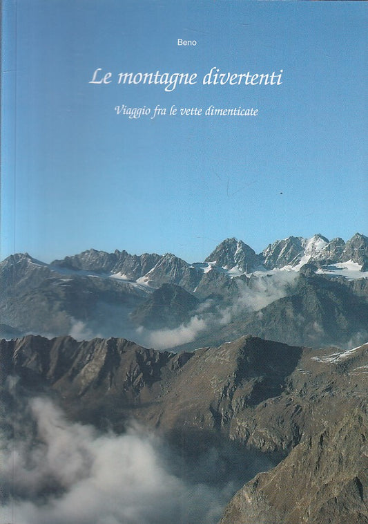 LV- LE MONTAGNE DIVERTENTI VIAGGIO FRA VETTE- BENO- BETTINI --- 2006 - B - ZFS13