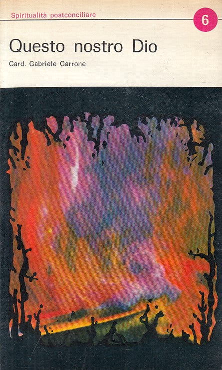 LD- QUESTO NOSTRO DIO - GARRONE - ESPERIENZE - SPIRITUALITA' -- 1969 - B - ZFS14