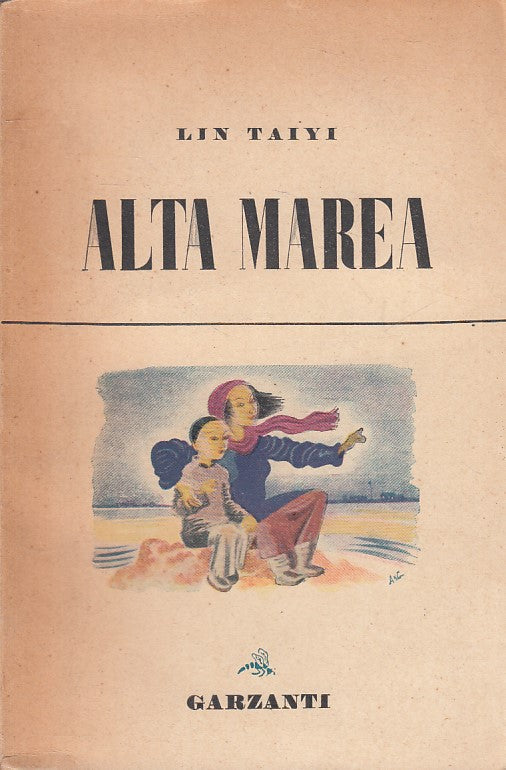 ALTA MAREA - LIN TAIYI - GARZANTI --- 1946 - B - ZFS13