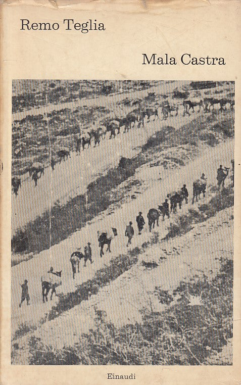 LN- MALA CASTRA - REMO TEGLIA - EINAUDI - CORALLI -- 1965 - CS - ZFS15