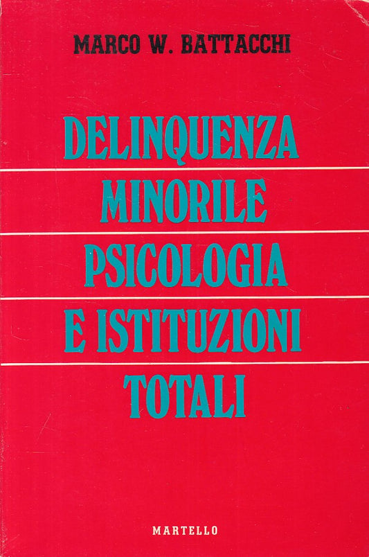 LS- DELINQUENZA MINORILE PSICOLOGIA ISTITUZIONI -- MARTELLO --- 1970 - B - ZFS16