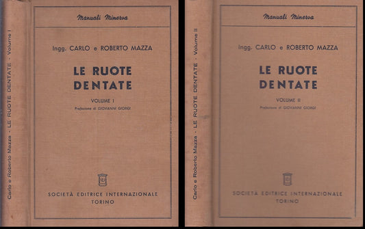 LH- LE RUOTE DENTATE 2 VOLUMI - MAZZA - SEI - MANUALI MINERVA -- 1944 - C- XFS66