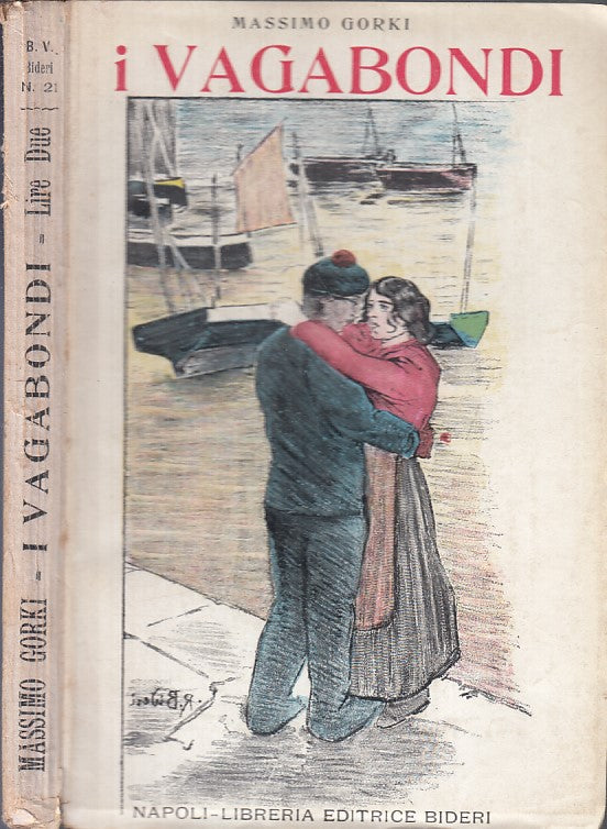 LN- I VAGABONDI - MASSIMO GORKI - LIBRERIA EDITRICE BIDERI --- 1905- B- XFS43