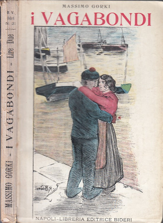 LN- I VAGABONDI - MASSIMO GORKI - LIBRERIA EDITRICE BIDERI --- 1905- B- XFS43