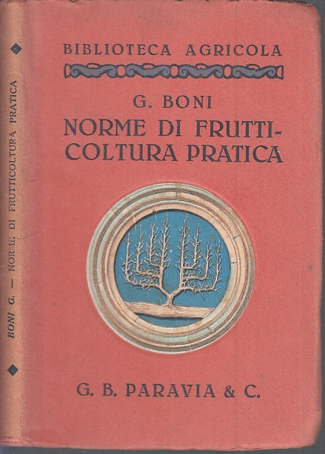 LH- NORME DI FRUTTICOLTURA PRATICA - BONI-  PARAVIA - AGRICOLA -- 1926- C- XFS66