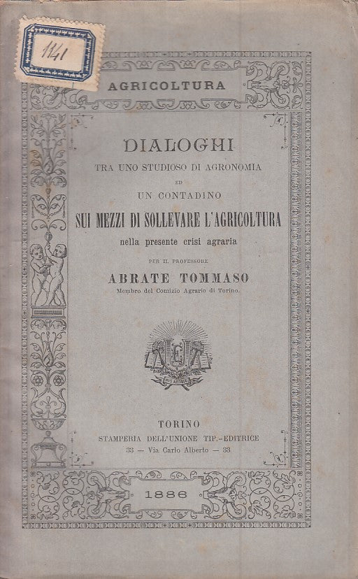 LH- DIALOGHI SUI MEZZI DI SOLLEVARE L'AGRICOLTURA- ABRATE- UTET--- 1886- B-XFS66