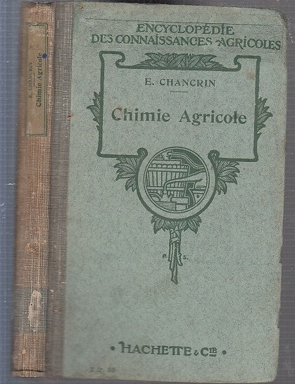 LH- CHIMIE AGRICOLE ENCYCLPEDIE AGRICOLES - CHANCRIN- HACHETTE--- 1907- B- XFS31