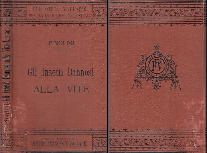 LH- GLI INSETTI DANNOSI ALLA VITE- PINOLINI- FRANCESCO VALLARDI--- 1900- C-XFS31