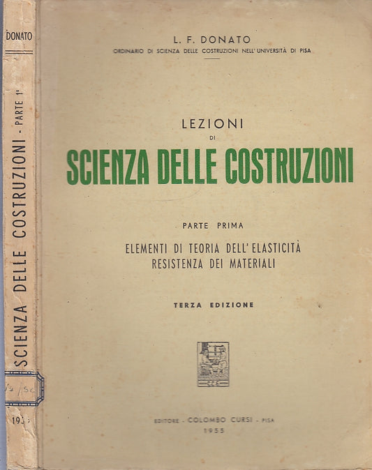 LZ- LEZIONI DI SCIENZA DELLE COSTRUZIONI PRIMA- DONATO- CURSI--- 1955- B- YFS298