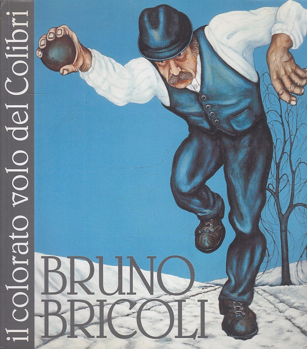 LT- IL COLORATO MONDO DEL COLIBRI' - BRUNO BRICOLI - STEP --- 2002 - B- ZFS159