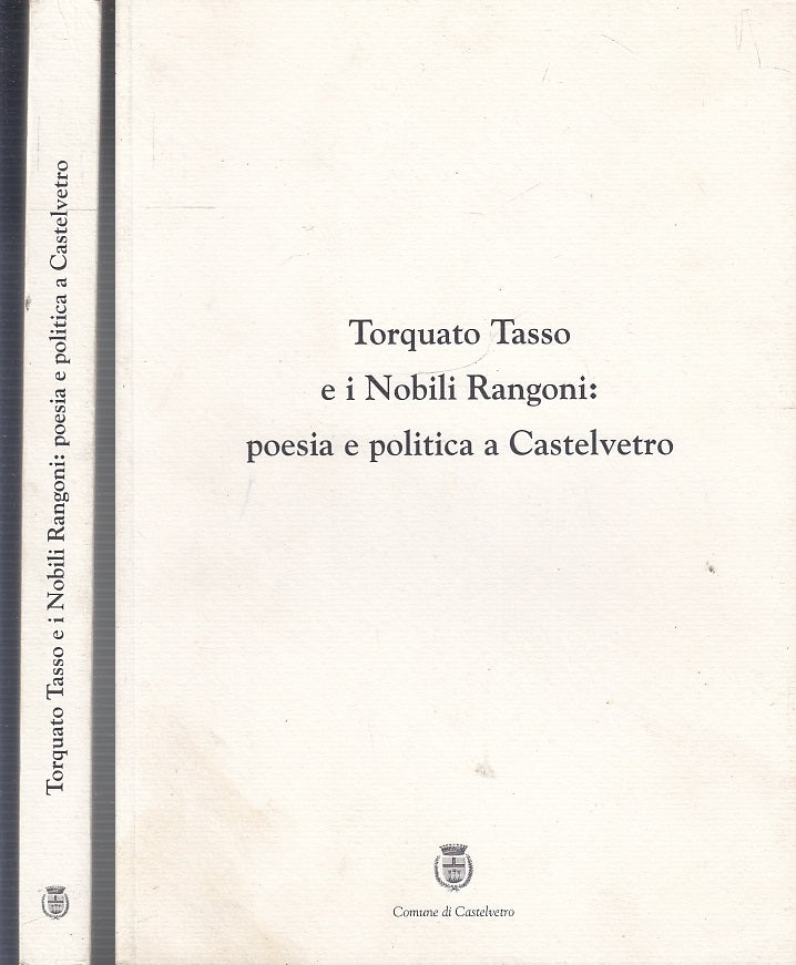 LT- TORQUATO TASSO E I NOBILI RANGONI - RINALDI - CASTELVETRO--- 2003- B- YFS115