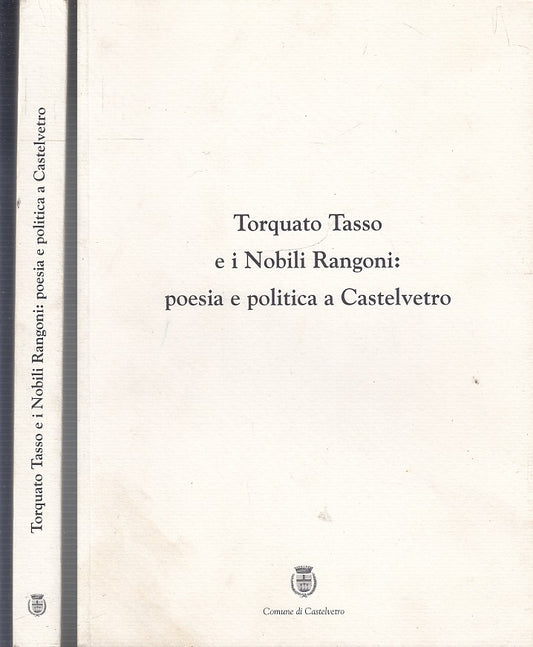 LT- TORQUATO TASSO E I NOBILI RANGONI - RINALDI - CASTELVETRO--- 2003- B- YFS115