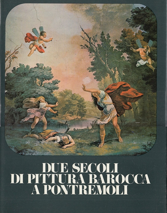 LT- DUE SECOLI DI PITTURA BAROCCA A PONTREMOLI - BOSSAGLIA ---- 1974- CS- YFS655