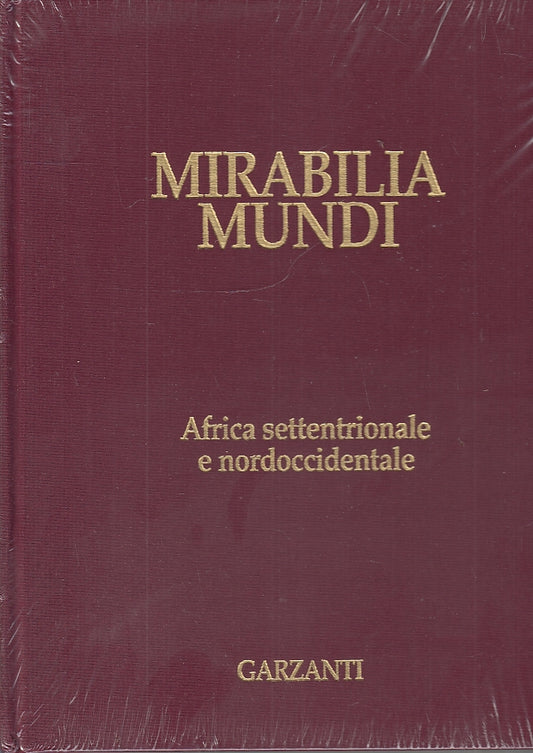 LV- MIRABILIA MUNDI AFRICA SETTENTRIONALE NORDOCC.-- GARZANTI--- 2000- C- YFS655