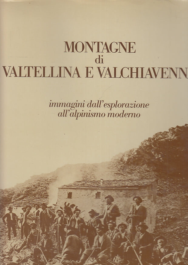 LT- MONTAGNE DI VALTELLINA E VALCHIAVENNA  IMMAGINI ----- 1982- CS- YFS106