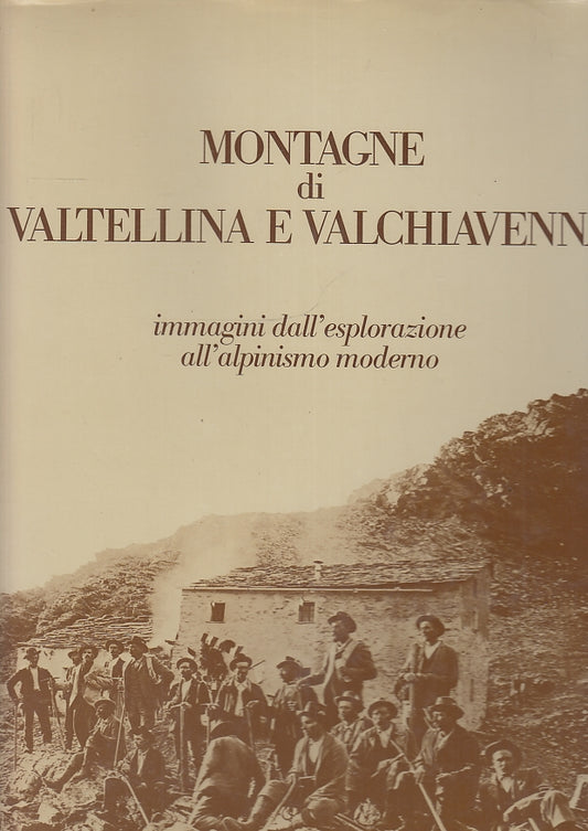 LT- MONTAGNE DI VALTELLINA E VALCHIAVENNA  IMMAGINI ----- 1982- CS- YFS106