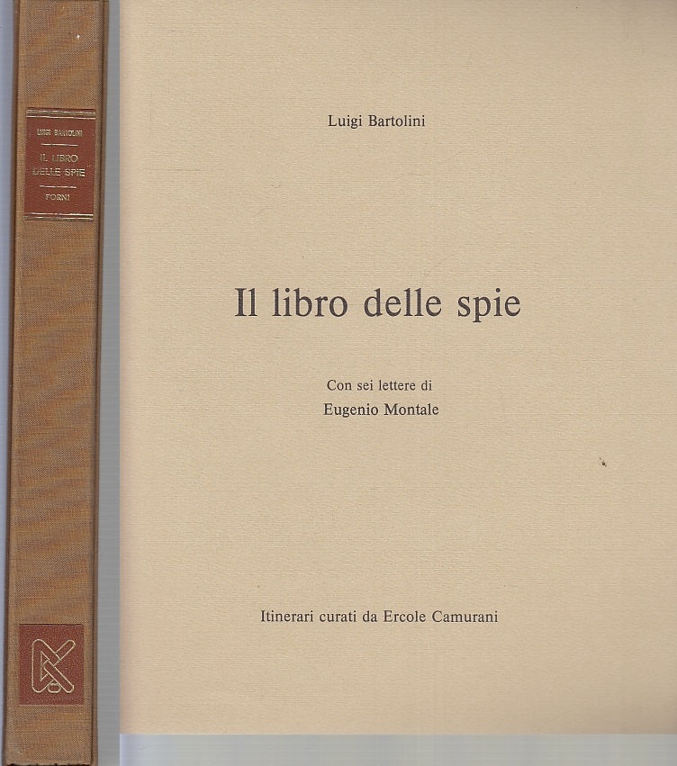 LT- IL LIBRO DELLE SPIE MONTALE - LUIGI BARTOLINI - FORNI --- 1979 - C - YFS441