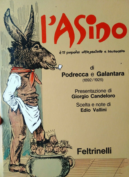 LZ- L'ASINO POPOLO UTILE PAZIENTE BASTONATO -- FELTRINELLI --- 1973- C- YFS655