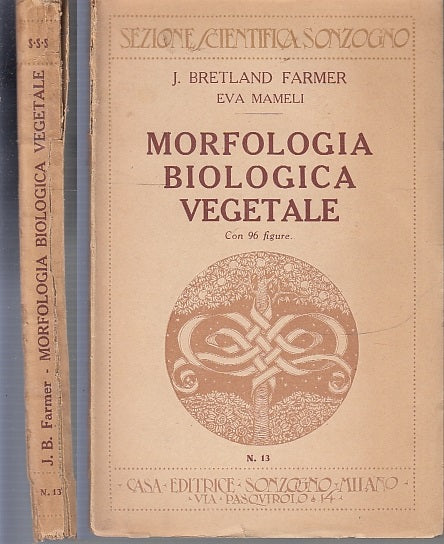 LH- MORFOLOGIA BIOLOGICA VEGETALE - FARMER MAMELI - SONZOGNO --- 1924 - B - XFS8