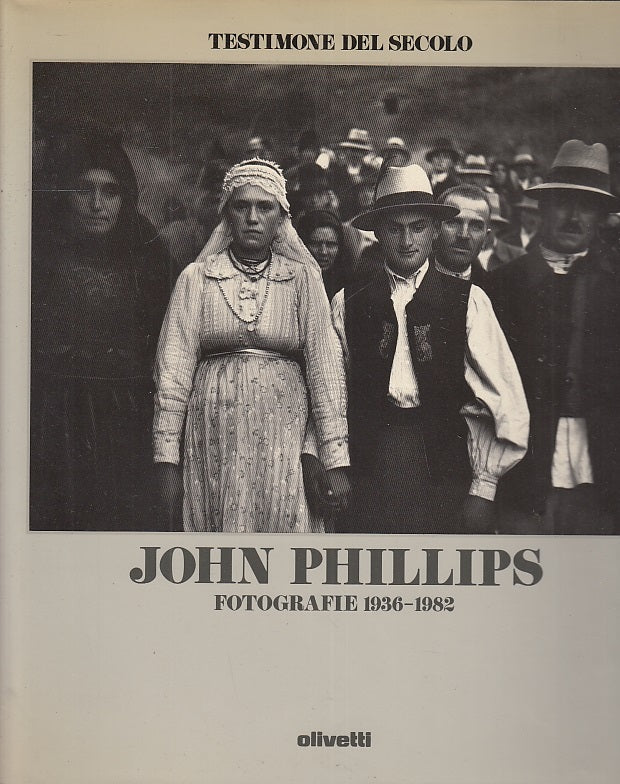 LT- JOHN PHILLIPS FOTOGRAFIE 1936 1982 TESTIMONE -- OLIVETTI --- 1986- CS- YFS75
