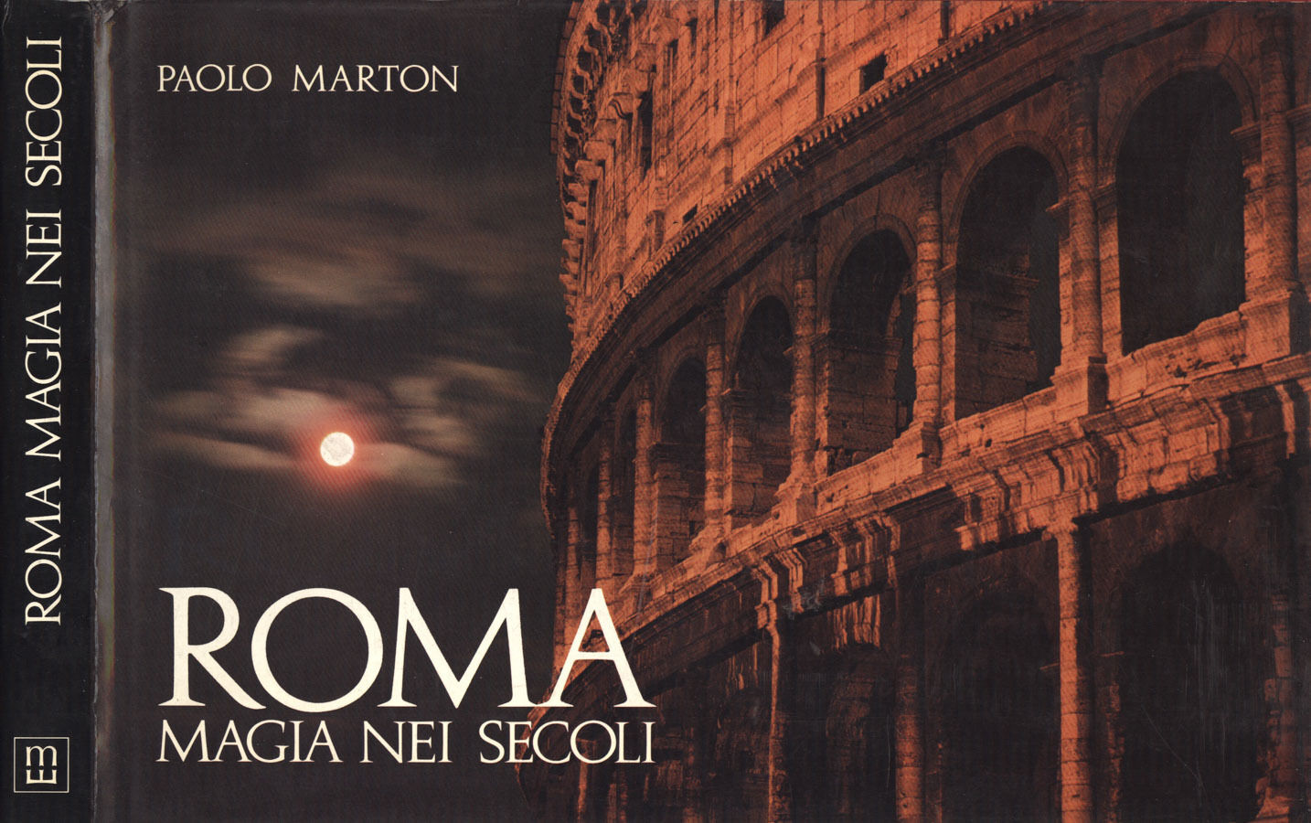 LV- ROMA MAGIA NEI SECOLI COFANETTO - PAOLO MARTON - MAGNUS --- 1983- CS- ZFS701