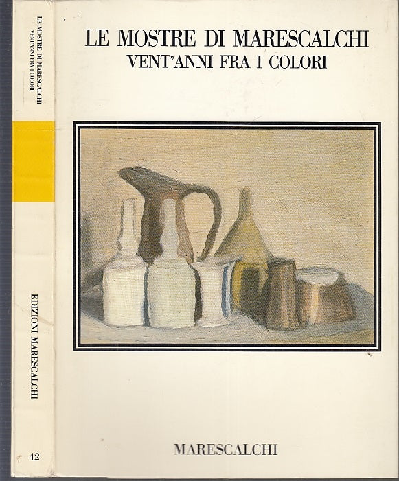 LT- LE MOSTRE MARESCALCHI VENT'ANNI FRA I COLORI CATALOGO ----- 1991 - B- YFS548