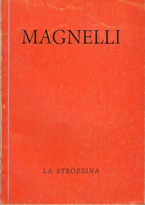 LT- ALBERTO MAGNELLI CATALOGO MOSTRA FIRENZE -- LA STROZZINA -- 1963 - B- ZFS660