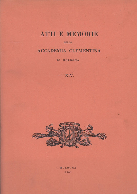 LT- ATTI E MEMORIE DELLA ACCADEMIA CLEMENTINA BOLOGNA XIV ----- 1981 - B- ZFS383