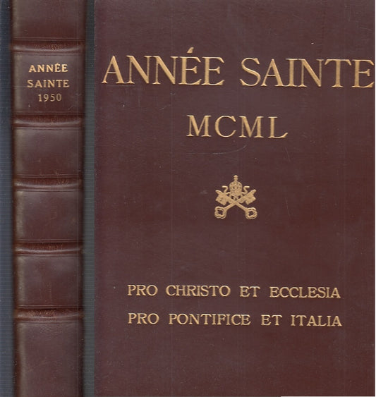 LD- VOLUME ANNEE SAINTE MCML ANNO SANTO -- ITALIA CATTOLICA --- 1950- C- ZFS587