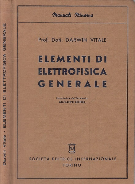 LH- ELEMENTI DI ELETTROFISICA GENERALE - DARWIN VITALE - SEI --- 1946 - C- XFS27