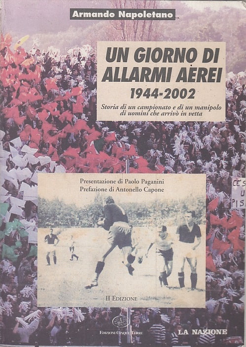 LS- UN GIORNO DI ALLARMI AEREI 1944/2002- ARMANDO NAPOLETANO---- 2002- B- YFS309