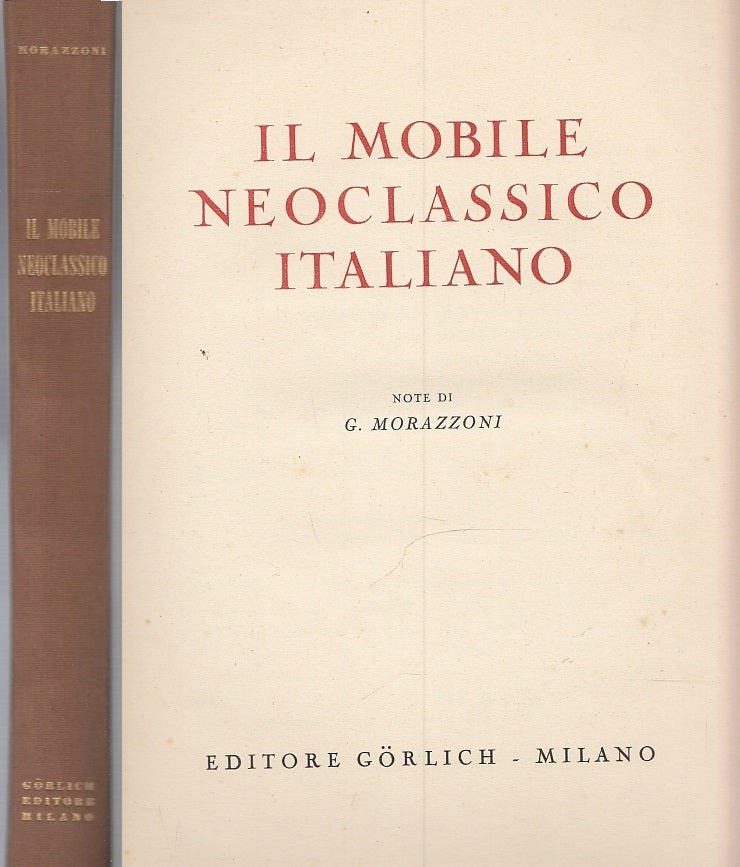 LT- IL MOBILE NEOCLASSICO ITALIANO - MORAZZONI - GORLICH --- 1955- C- YFS309