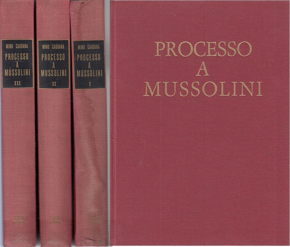 LS- PROCESSO A MUSSOLINI 3 VOLUMI - MINO CAUDANA - CEN --- 1964- C- YFS109