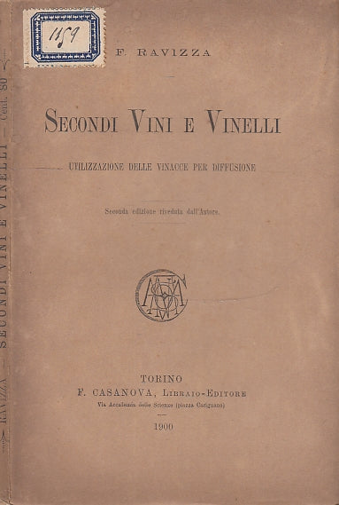 LH- SECONDI VINI E VINELLI - RAVIZZA- CASANOVA LIBRAIO EDITORE--- 1900- B- XFS47