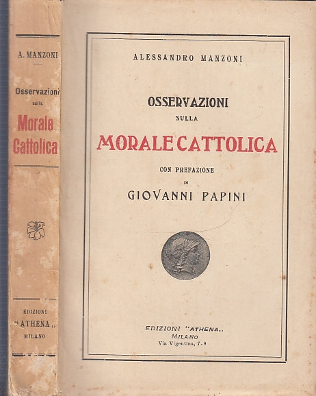 LD- OSSERVAZIONI SULLA MORALE CATTOLICA- MANZONI PAPINI- ATHENA-- 1939- B- XFS46