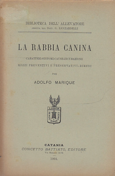 LH- LA RABBIA CANINA - ADOLFO MARIQUE- BATTIATO - L'ALLEVATORE -- 1904- B- XFS46