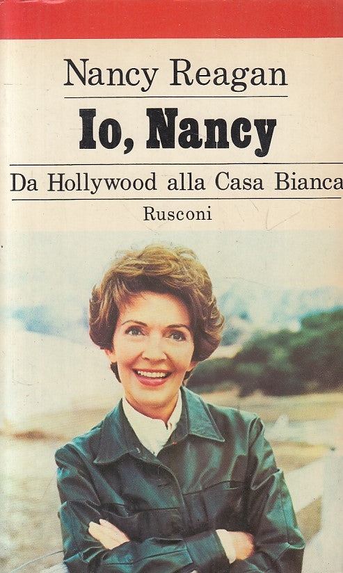 LN- IO, NANCY HOLLYWOOD CASA BIANCA- REAGAN- RUSCONI-- 1a ED.- 1982 - B - YFS590