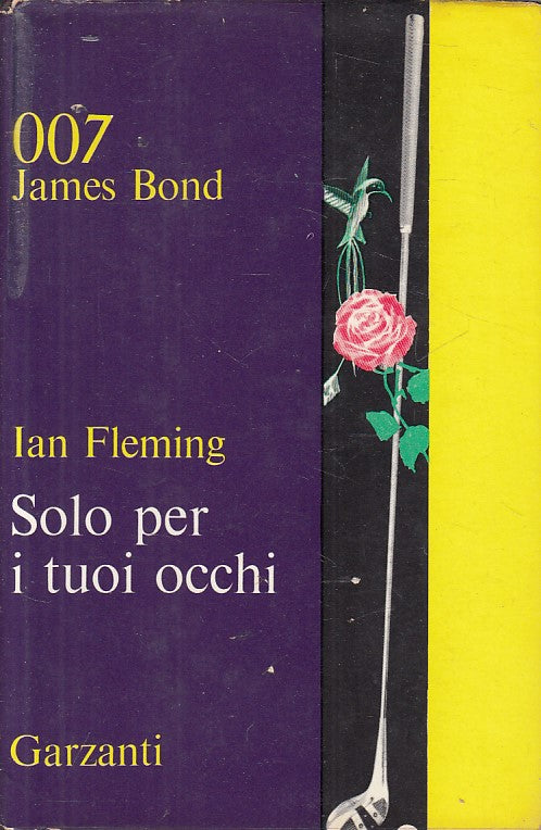 LN- BOND 007 SOLO PER I TUOI OCCHI - FLEMING - GARZANTI --- 1965 - CS - YFS588