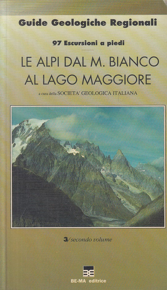 LV- 97 ESCURSIONI ALPI DAL M. BIANCO AL LAGO MAGGIORE-- BEMA--- 1992- B - YFS416