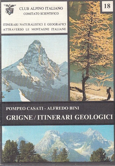 LV- GRIGNE/ITINERARI GEOLOGICI PREALPI LOMBARDE-- CLUB ALPINO--- 1982- B- YFS416